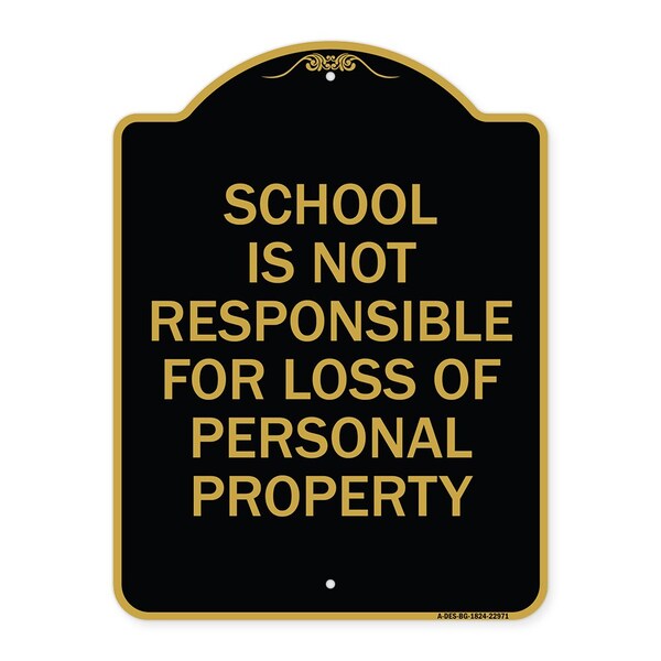 School Is Not Responsible for Loss of Personal Property, Black & Gold Alum, 18" H, BG-1824-22971